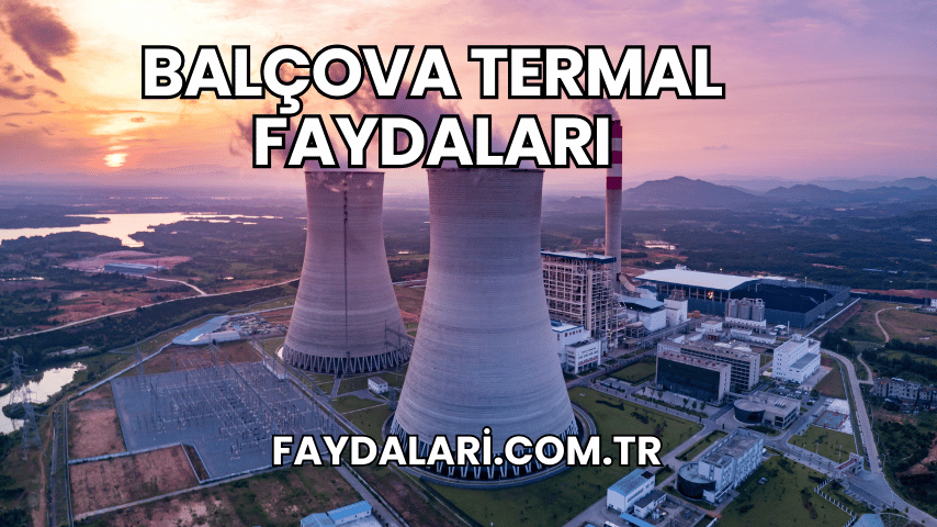 Balçova Termal Faydaları