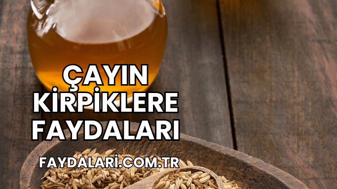 Çayın Kirpiklere Faydaları