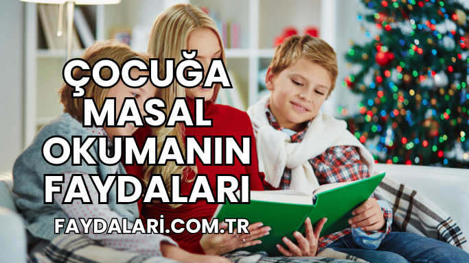 Çocuğa Masal Okumanın Faydaları