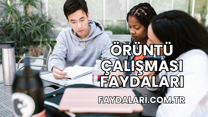 Örüntü Çalışması Faydaları