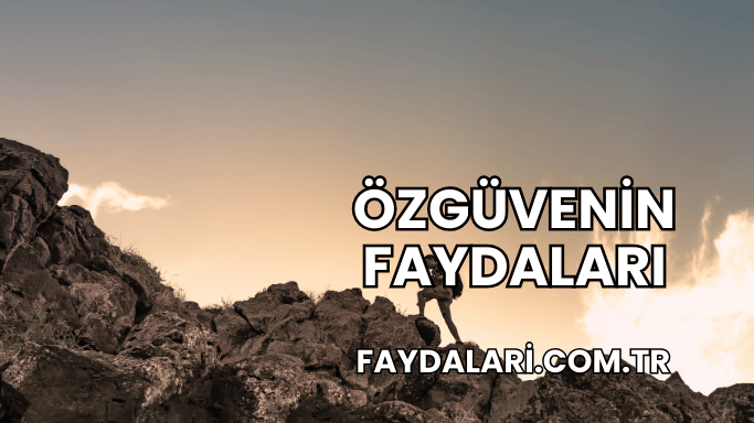 Özgüvenin Faydaları