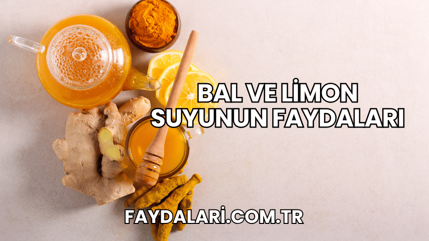 Bal ve Limon Suyunun Faydaları