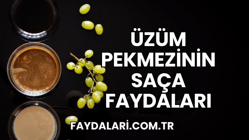 Üzüm Pekmezinin Saça Faydaları