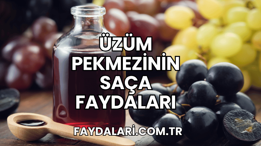 Üzüm Pekmezinin Saça Faydaları