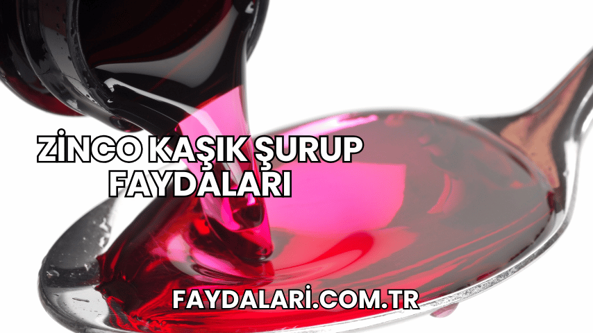 Zinco Kaşık Şurup Faydaları